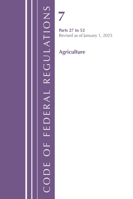 Code of Federal Regulations, Title 07 Ag Code of Federal Regulations ...