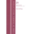 thumbnail image 1 of Code of Federal Regulations, Title 21 Fo Code of Federal Regulations, Title 21 Food and Drugs 170-199, Revised as of April 1, 2022, (Paperback), 1 of 1