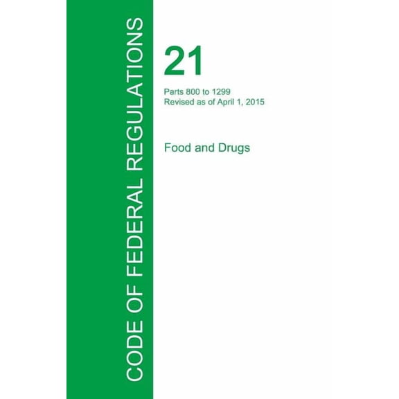 Code of Federal Regulations Title 21, Volume 8, April 1, 2015 (Paperback)
