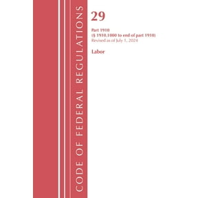 Code of Federal Regulations, Title 29 La Code of Federal Regulations, TITLE 29 LABOR OSHA 1910.1000-END, Revised as of July 1, 2024, (Paperback)