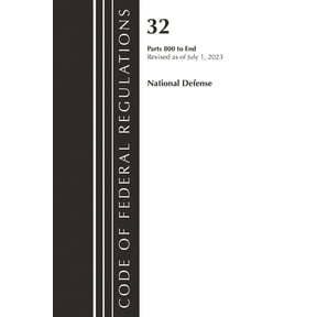 Code of Federal Regulations, Title 32 Na Code of Federal Regulations, Title 32 National Defense 800-End, Revised as of July 1, 2023, (Paperback)