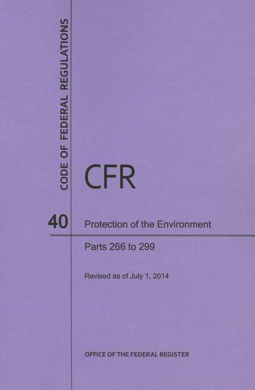 Code of Federal Regulations Title 40, Protection of Environment, Parts