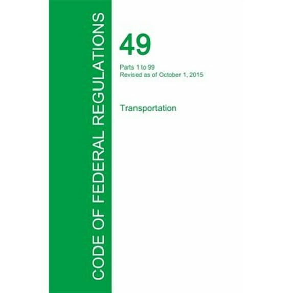 Code of Federal Regulations Title 49, Volume 1, October 1, 2015 (Paperback)