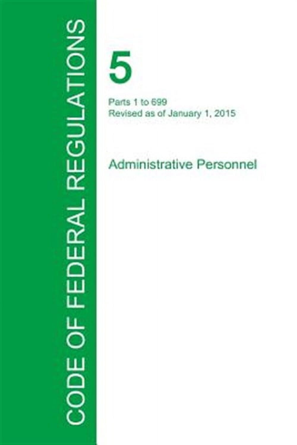 Code of Federal Regulations Title 5, Volume 1, January 1, 2015 (Paperback)