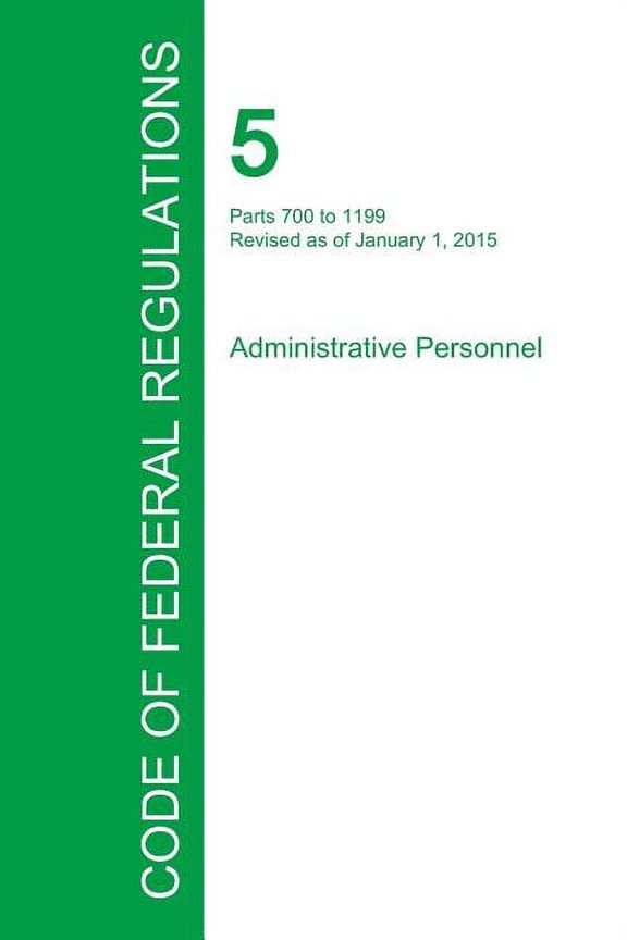 Code of Federal Regulations Title 5, Volume 2, January 1, 2015 (Paperback)