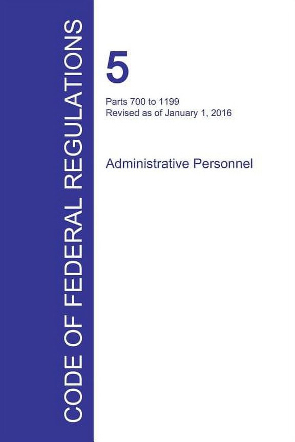 Code of Federal Regulations Title 5, Volume 2, January 1, 2016 (Paperback)