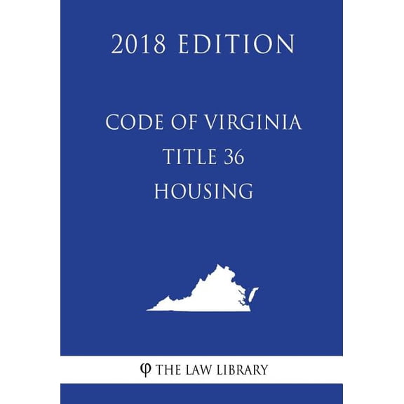 Code of Virginia - Title 36 - Housing (2018 Edition)