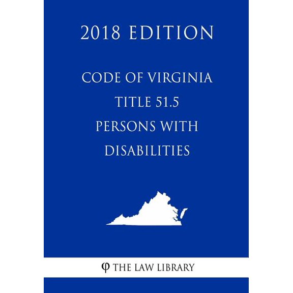 Code of Virginia - Title 51.5 - Persons with Disabilities (2018 Edition)