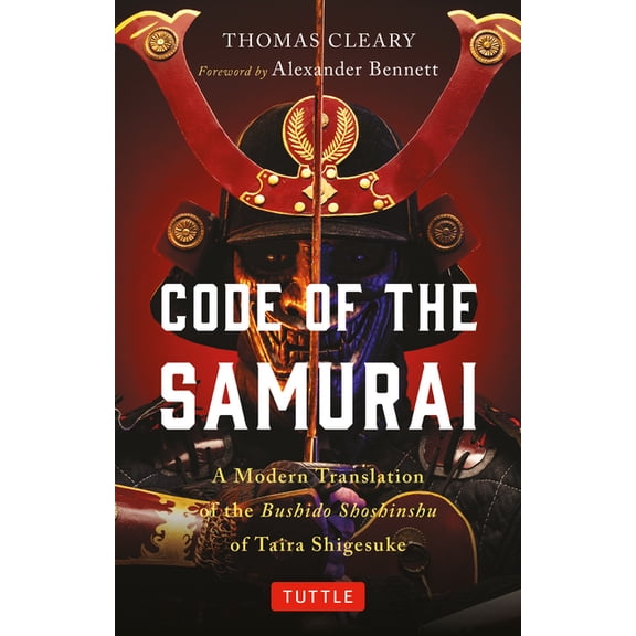 Code of the Samurai: A Modern Translation of the Bushido Shoshinshu of Taira Shigesuke, (Paperback)