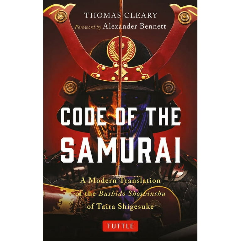 Code of the Samurai: A Modern Translation of the Bushido