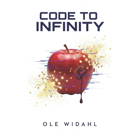Code to Infinity: A High-Concept Dystopian Thriller where Reality is a Simulation and Emotion is the Only Key to Freedom, (Paperback)