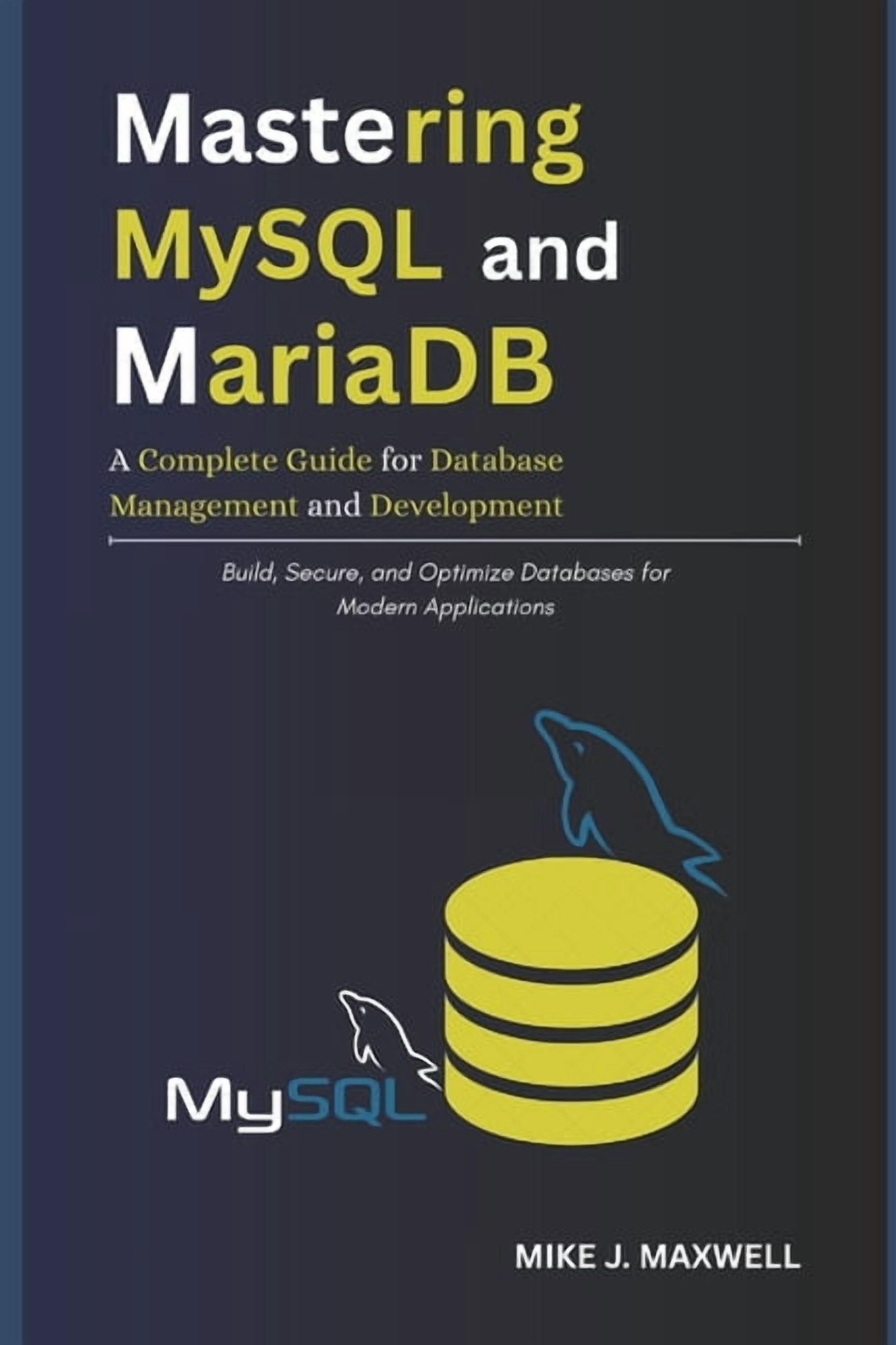 Codecraft Mastering MySQL and MariaDB: A Complete Guide for Database ...