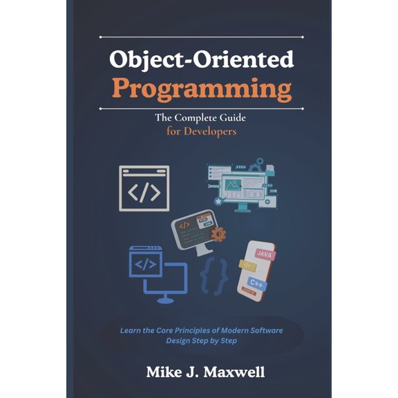 Codecraft Object-Oriented Programming: The Complete Guide for Developers: Learn the Core Principles of Modern Software Design Step, (Paperback)