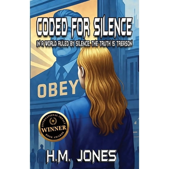 Coded For Silence: In A World Ruled By Silence, The Truth Is Treason, (Paperback)