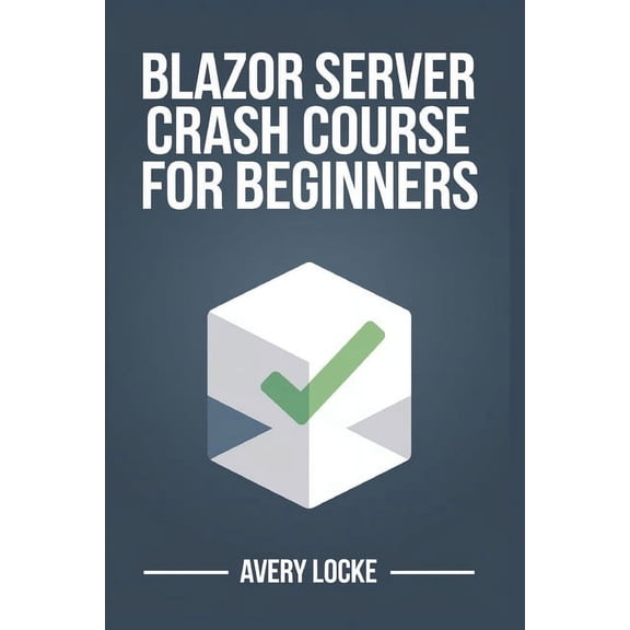 Codeflow Mastery Blazor Server Crash course for beginners, Book 3, (Paperback)