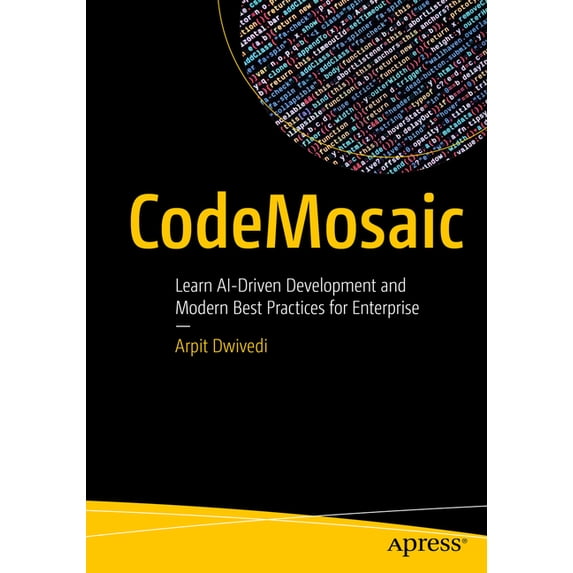 Codemosaic: Learn Ai-Driven Development and Modern Best Practices for Enterprise, (Paperback)