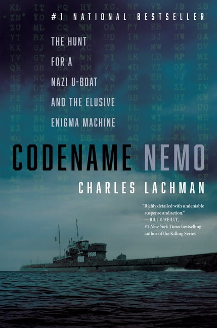 Codename Nemo: The Hunt for a Nazi U-Boat and the Elusive Enigma Machine, (Hardcover)