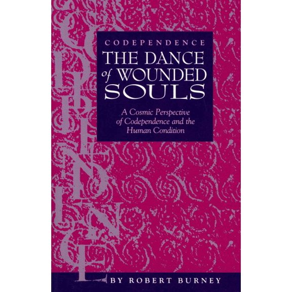 Pre-Owned Codependence The Dance of Wounded Souls: A Cosmic Perspective of Codependence and the Human Condition (Paperback) 0964838346 9780964838345