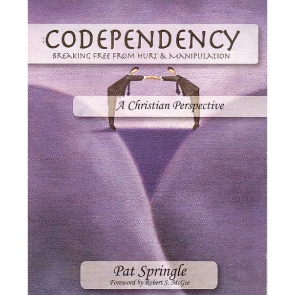 Pre-Owned Codependency: Breaking Free from the Hurt and Manipulation of Dysfunctional Relationships (Paperback) 0945276125 9780945276128