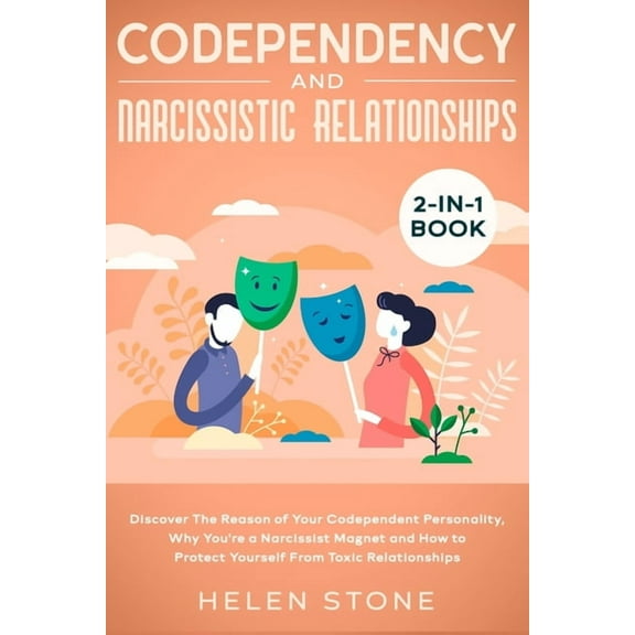 Codependency and Narcissistic Relationships 2-in-1 Book: Discover The Reason of Your Codependent Personality, Why You&ap, (Paperback)