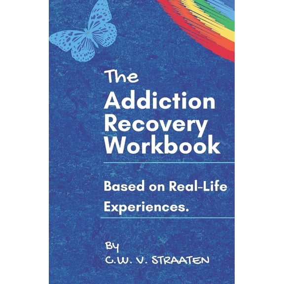 Codependency &amp; Substance Abuse Addic The Addiction Recovery Workbook: A 7-Step Master Plan To Take Back Control Of Your Life, Book 1, (Paperback)