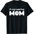 thumbnail image 1 of Coder Coding Software - Programming Developer Programmer Mom T-Shirt, 1 of 3