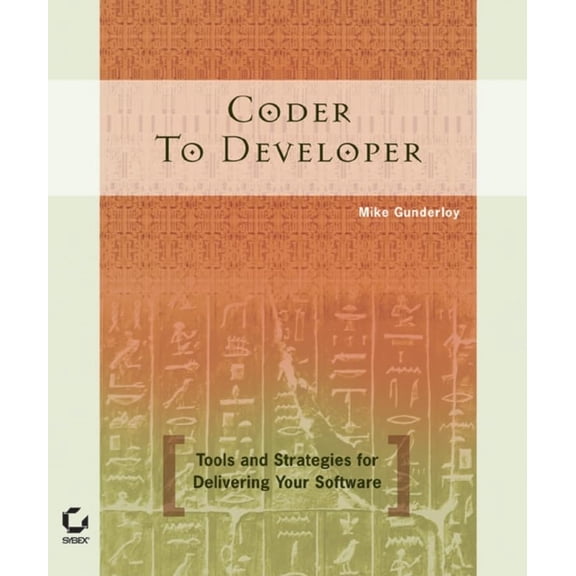 Pre-Owned Coder to Developer: Tools and Strategies for Delivering Your Software (Paperback) 078214327X 9780782143270
