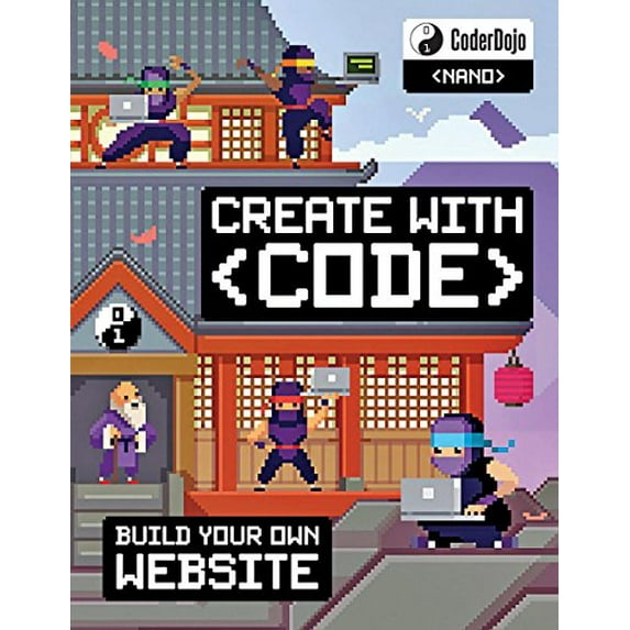 Pre-Owned Coderdojo Nano: Building a Website: Create with Code (Flexibound) 1338156764 9781338156768