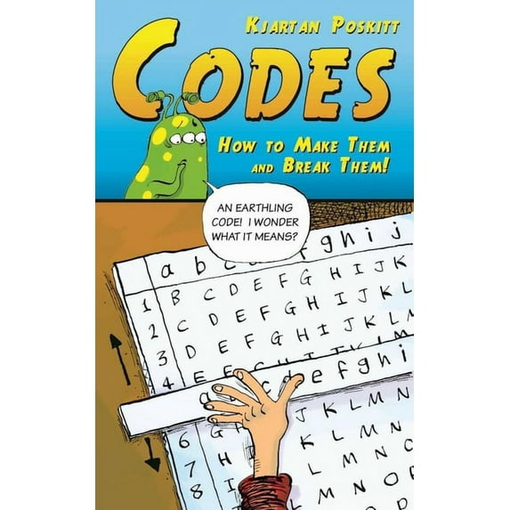 Codes : How to Make Them and Break Them! (Paperback)
