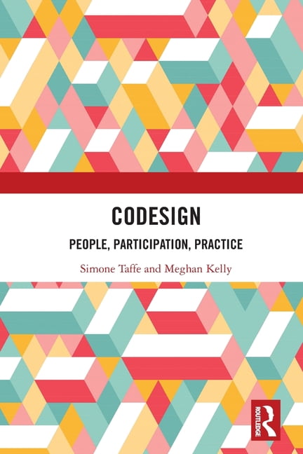 Codesign: People, Participation, Practice, (Paperback)
