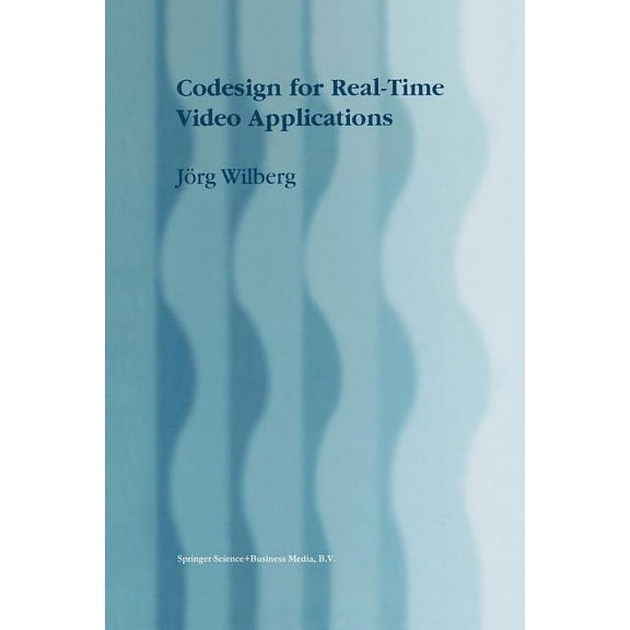 Codesign for Real-Time Video Applications, (Paperback)