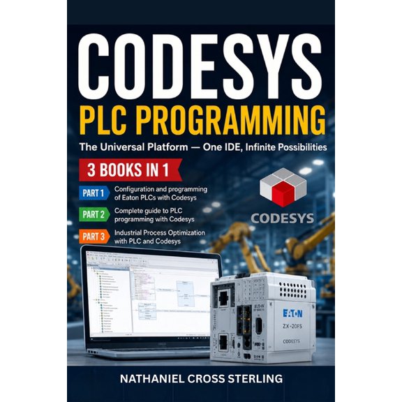 Codesys PLC Programming: The Universal Platform - One IDE, Infinite Possibilities, (Paperback)