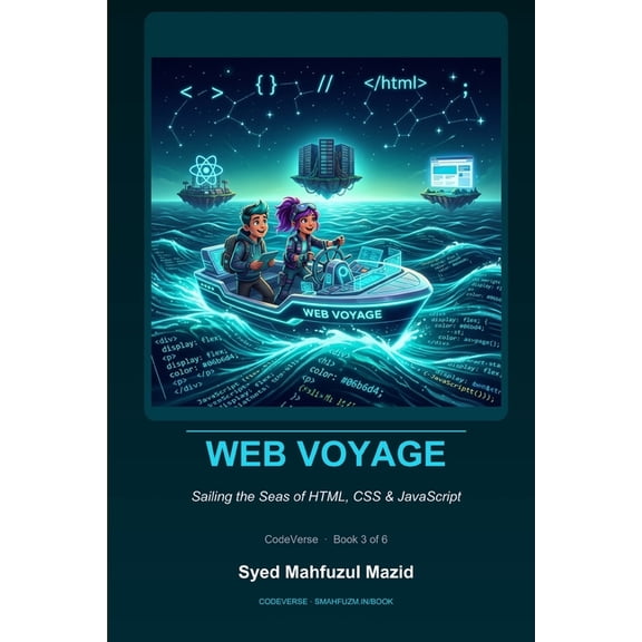 Codeverse: Illustrated Programming Web Voyage: Sailing the Seas of HTML, CSS & JavaScript, Book 3, (Paperback)