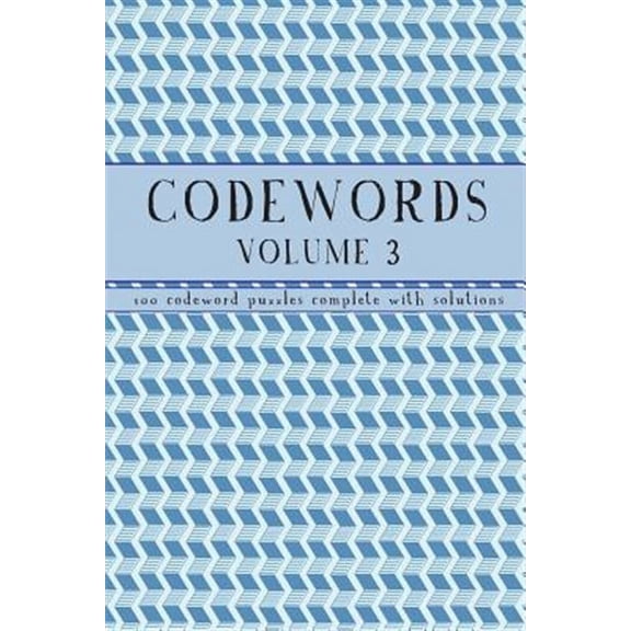Codewords Volume 3: 100 code word puzzles with solutions (Paperback) by Clarity Media