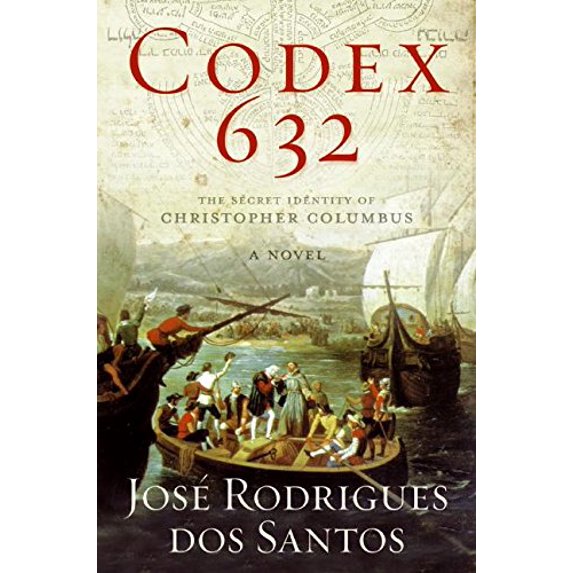 Pre-Owned Codex 632: The Secret Identity of Christopher Columbus: A Novel (Hardcover) 0061173185 9780061173189