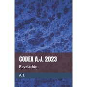Codex A.J. 2023 Revelaci n, Paperback