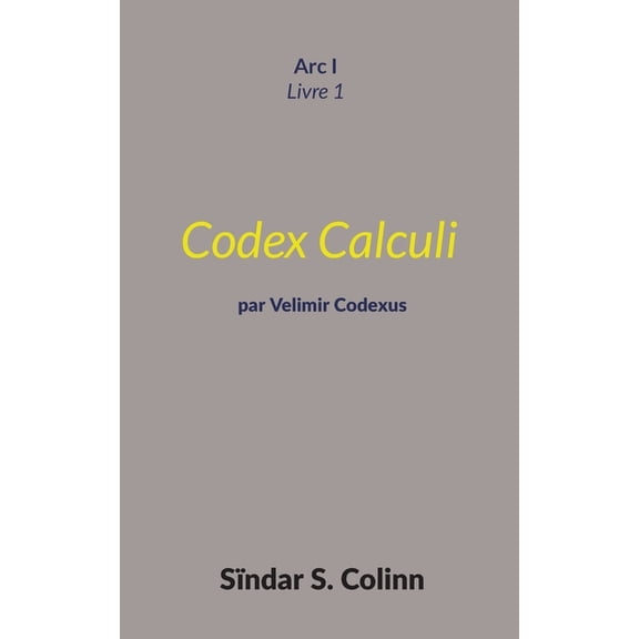 Codex Calculi, (Paperback)
