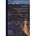 thumbnail image 1 of Codex Diplomaticus Flandriae: Inde Ab Anno 1296 Ad Usque 1325..., (Paperback), 1 of 1