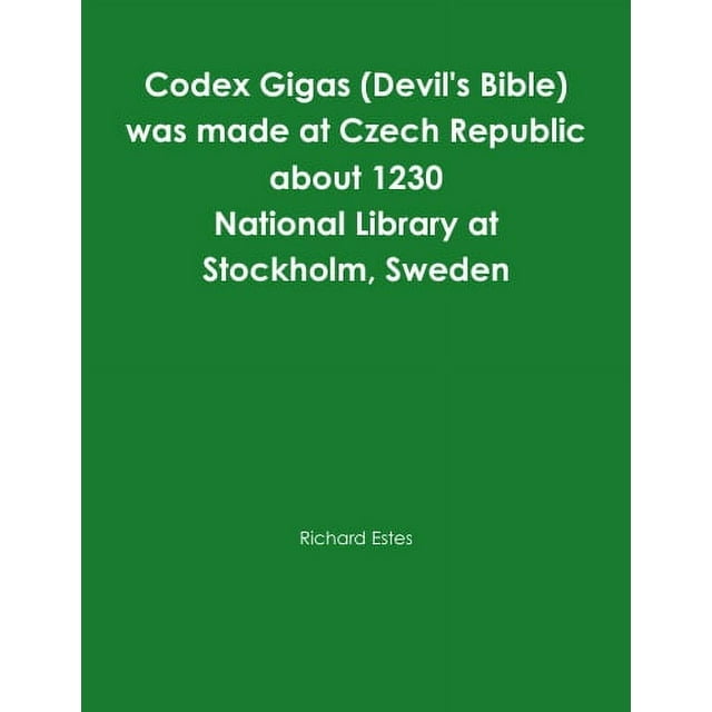 Codex Gigas (Devil's Bible) was made at Czech Republic about 1230 ...