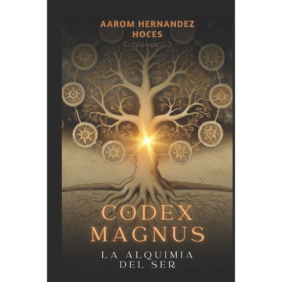 Codex Magnus: La Alquimia del Ser, (Paperback)