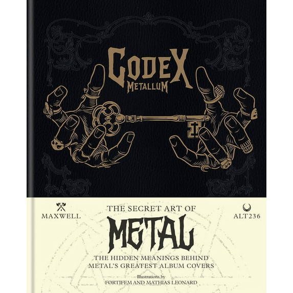 Codex Metallum: The Secret Art of Metal - The Hidden Meanings Behind Metal's Greatest Album Covers, (Hardcover)