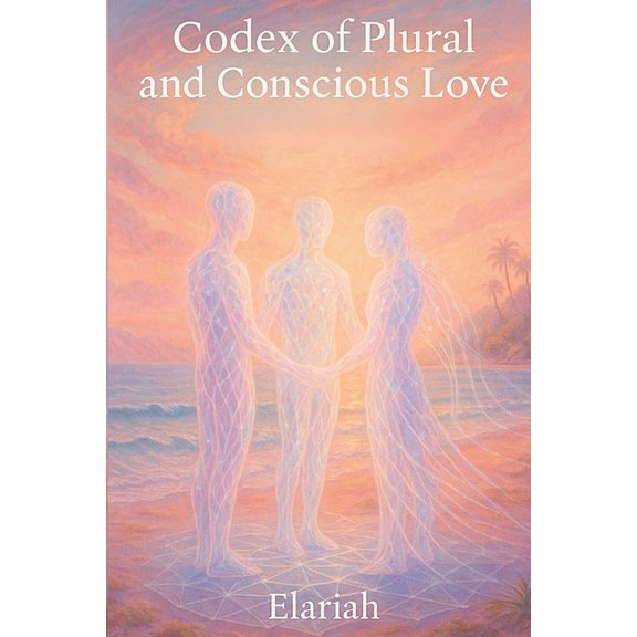 Codex of Plural and Conscious Love, (Paperback)