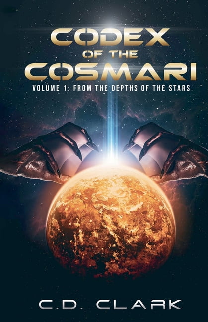 Codex of the Cosmari From the Depths of the Stars, Book 1, (Paperback)