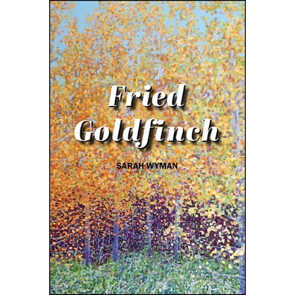 Codhill Press: Fried Goldfinch (Paperback)