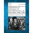 thumbnail image 1 of Codification of Ordinances of Spartanburg City, of Force Nov. 15th, 1907, (Paperback), 1 of 1