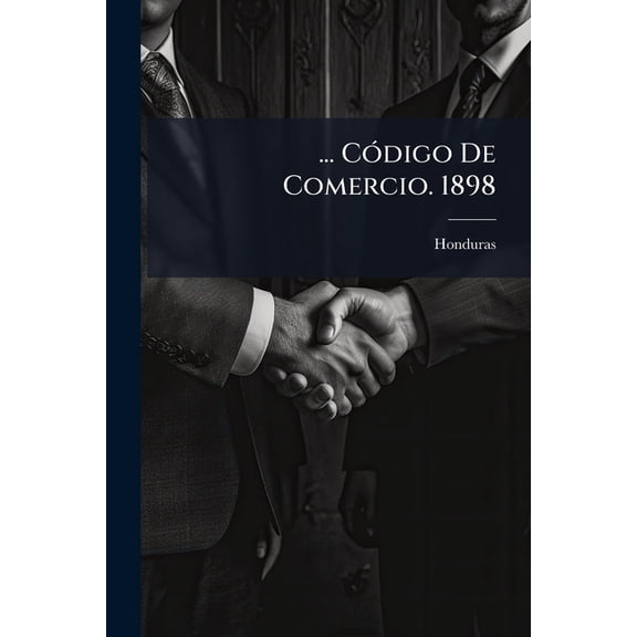 ... Codigo de Comercio. 1898