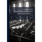 Codigo de Enjuiciamientos En Materia Penal ...