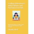 thumbnail image 1 of Python Programming Coding Adventures with Python and PyCharm for Kids: Unlocking the Magic of Coding: A Kid's Guide to Python Adventures wi, (Paperback), 1 of 1