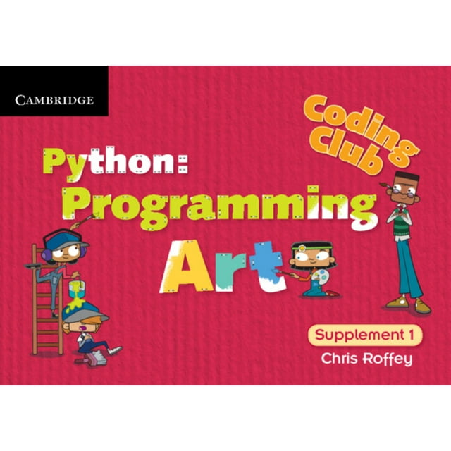 Coding Club Python: Programming Art Supplement 1 (Other) - Walmart.com