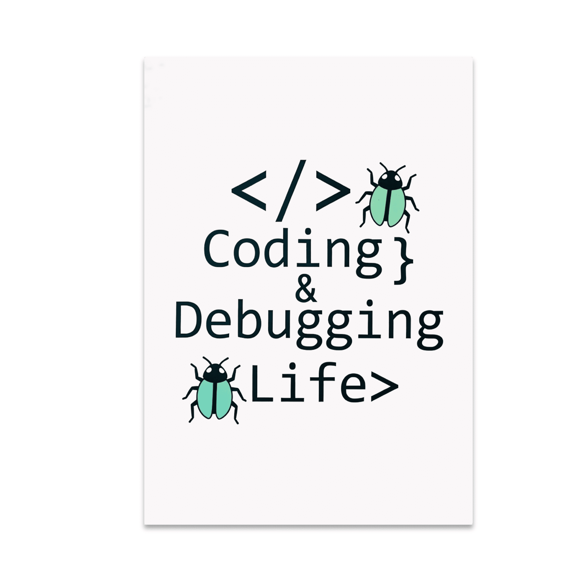 Coding & Debugging Life Wall Art - Programmer Enthusiast - 13x19 Poster ...